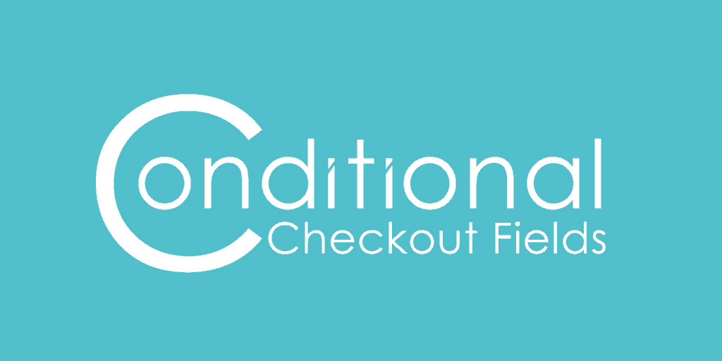 Conditional Checkout Fields